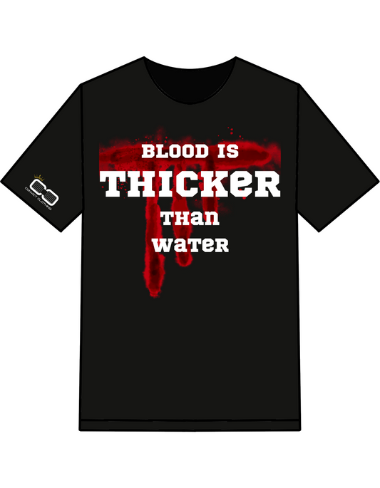 Blood Is Thicker Than Water T-Shirt